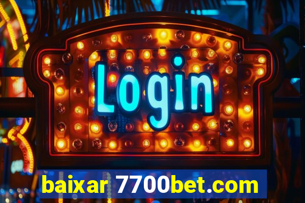 baixar 7700bet.com